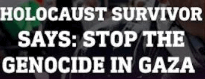 holocaust
                                                    survivor on gaza